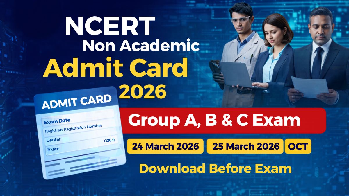 Admit card thumbnail for NCERT Non-Teaching Admit Card 2026 Released – CBT Exam Date Out for Group A, B & C Posts