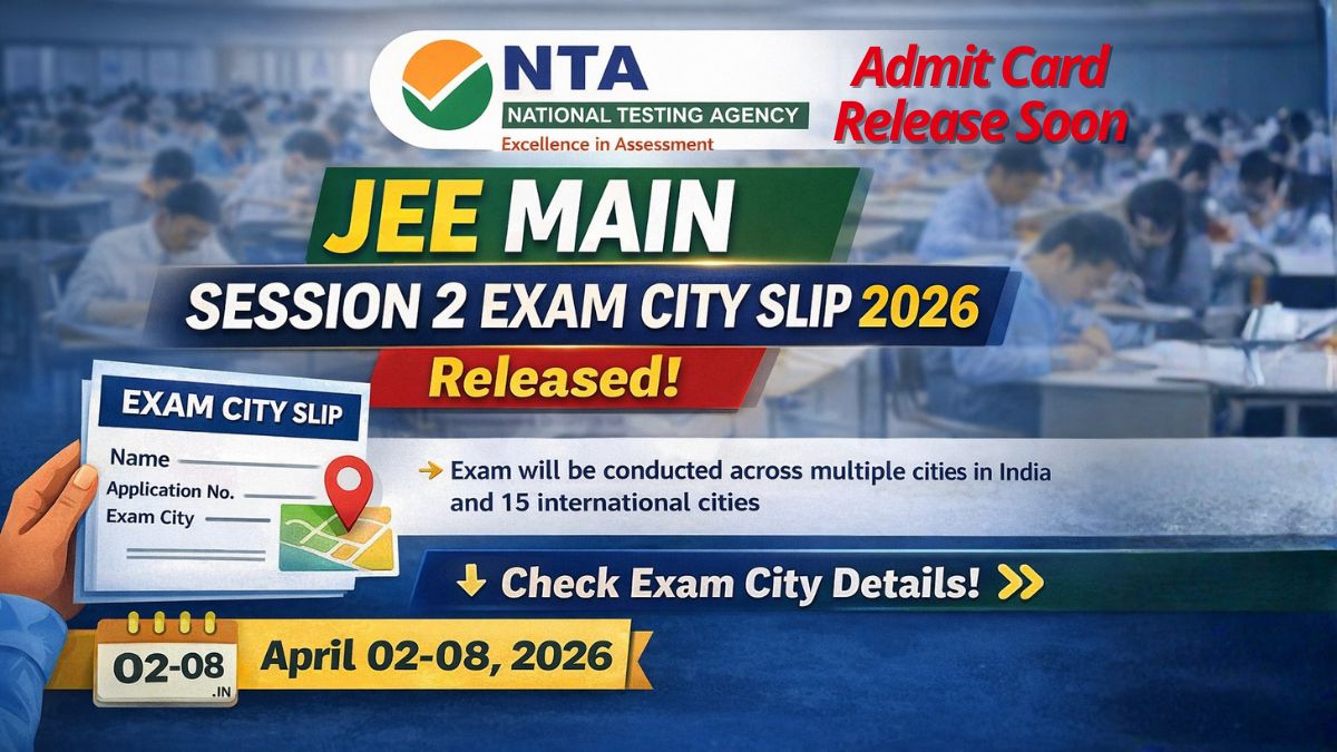 Admit card thumbnail for NTA JEE Main Session 2 Exam City 2026 Released – Admit card will be released Soon