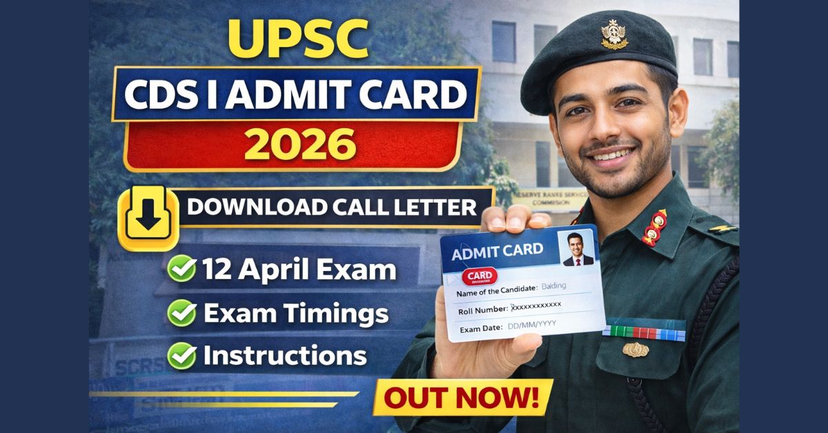 Admit card thumbnail for UPSC CDS I Admit Card 2026 Out – Download Admit Card for 12 April Exam