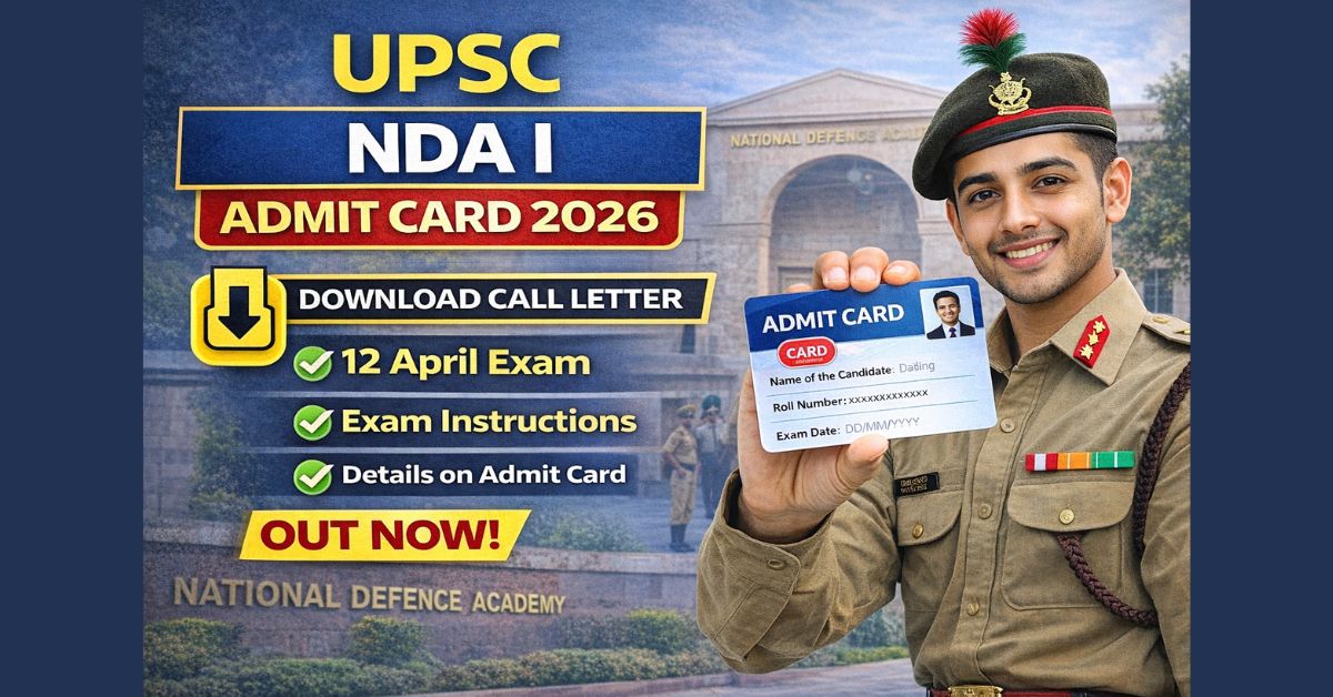 Admit card thumbnail for UPSC NDA I Admit Card 2026 Out – Download Admit Card for 12 April Exam